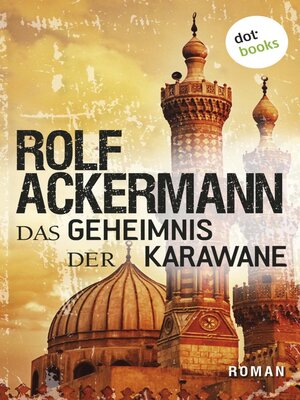cover image of Das Geheimnis der Karawane